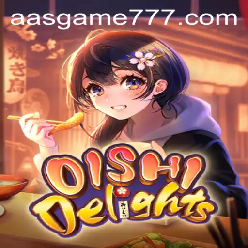 Discover the Thrills of OishiDelights - A Unique AASGame Experience